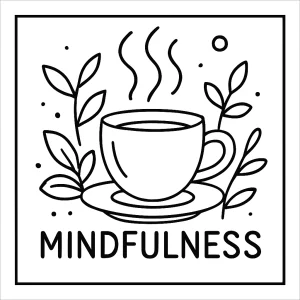 Mindfulness tea cup mantra omalovánka – coloring page s šálkem čaje a mantrou k vybarvení