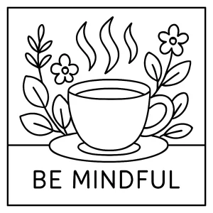 Mindfulness šálek čaje s mantrou omalovánka – coloring page k vybarvení zdarma